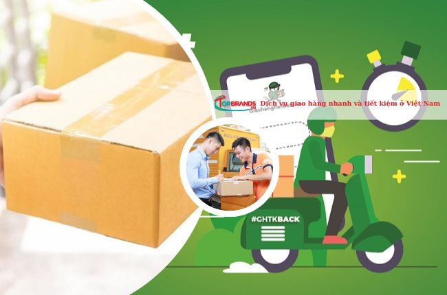 dịch vụ giao hàng nhanh và tiết kiệm nhất tại Việt Nam