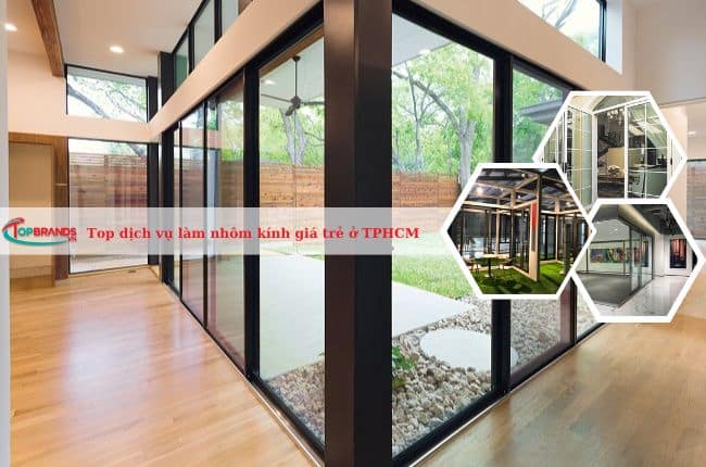 dịch vụ làm nhôm kính giá trẻ và chất lượng ở TPHCM