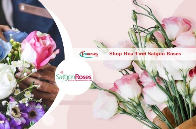 Top 12 Cửa hàng hoa đẹp ở Sài Gòn không thể bỏ qua - TopBrands