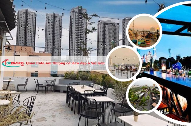 Top 15 Quán Cafe sân thượng có view siêu đẹp ở Sài Gòn