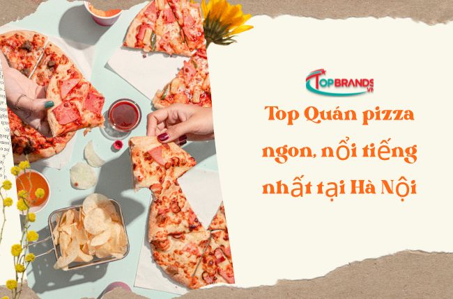 Quán pizza ngon, nổi tiếng nhất tại Hà Nội