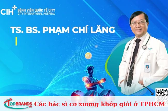 Bác sĩ xương khớp giỏi ở TPHCM – TS.BS Phạm Chí Lăng