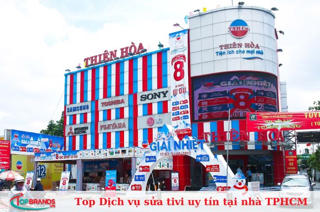 Điện máy Thiên Hòa - Dịch vụ sửa ti vi giá rẻ ở TpHCM