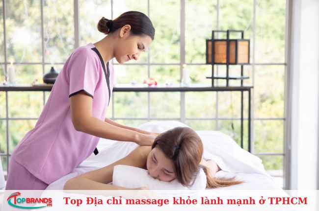 Top 10 Địa chỉ massage khỏe lành mạnh ở TPHCM giúp bạn thư giản