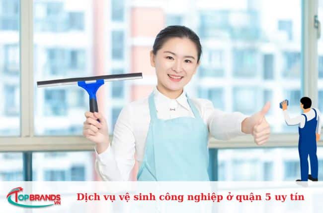 Dịch vụ vệ sinh công nghiệp ở quận 5 uy tín