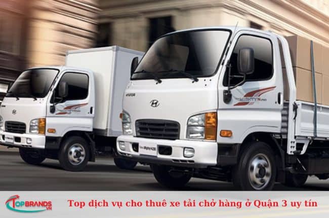 Top dịch vụ cho thuê xe tải chở hàng ở Quận 3 uy tín