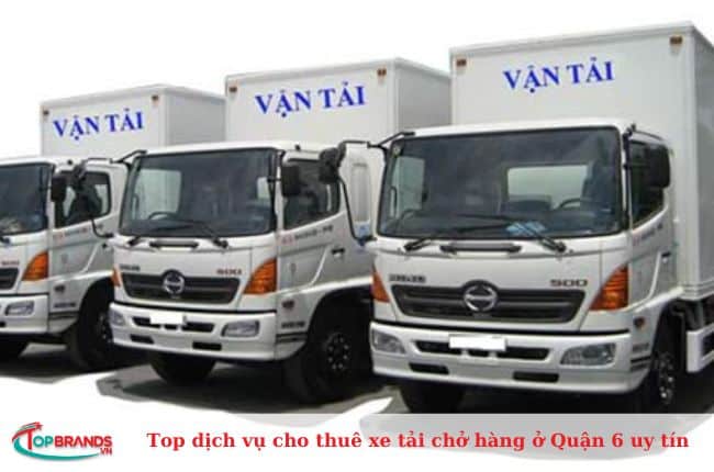 Top dịch vụ cho thuê xe tải chở hàng ở Quận 6 uy tín