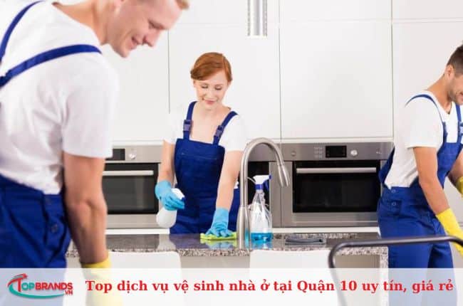 Top dịch vụ vệ sinh nhà ở tại Quận 10 uy tín, giá rẻ