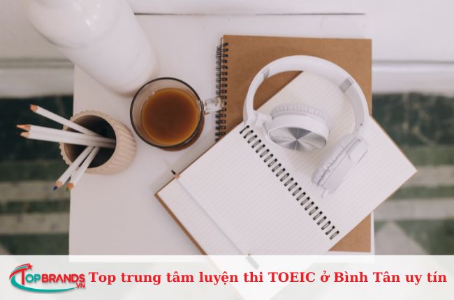 Top trung tâm luyện thi TOEIC ở Bình Tân uy tín, tốt nhất