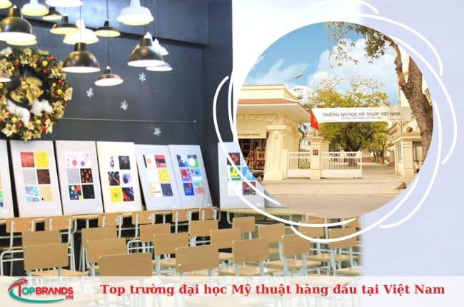 Top trường đại học Mỹ thuật hàng đầu tại Việt Nam