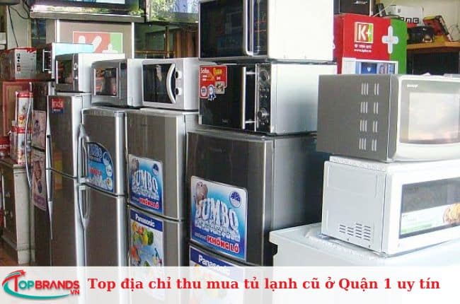 Địa điểm thu mua tủ lạnh cũ giá rẻ ở Quận 1 – Trung Điện Lạnh