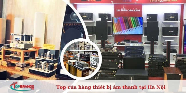 cửa hàng thiết bị âm thanh tại Hà Nội