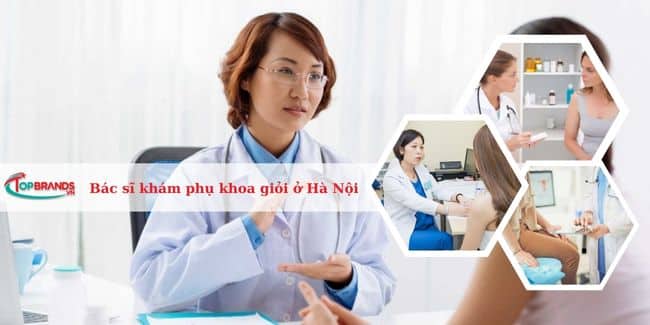 Top 10 Bác sĩ khám phụ khoa giỏi và nổi tiếng ở Hà Nội