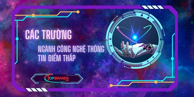 Các trường đào tạo ngành Công nghệ thông tin điểm thấp