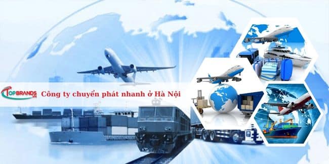 Top 11 các công ty chuyển phát nhanh uy tín ở Hà Nội