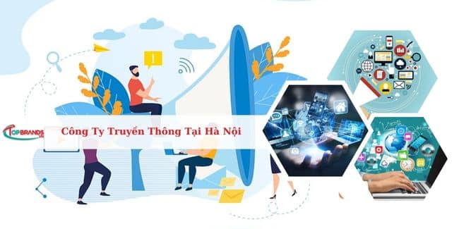 Top 15 Công Ty Truyền Thông Tại Hà Nội Uy Tín Nhất