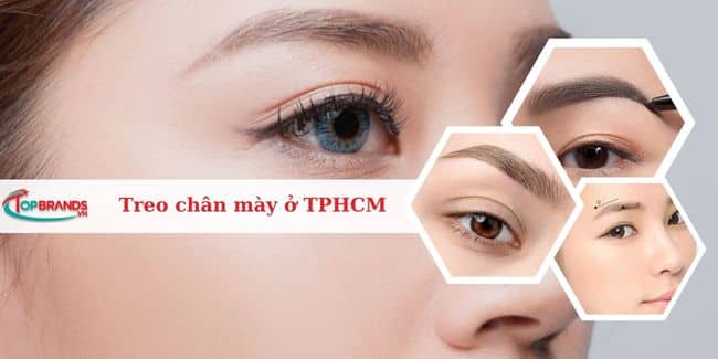 Top 13 địa chỉ treo chân mày tại TPHCM đẹp, uy tín nhất