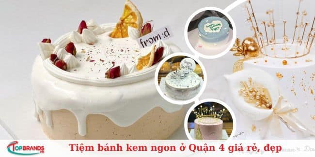 Top 13 tiệm bánh kem ngon ở Quận 4 giá rẻ, đẹp, chất lượng