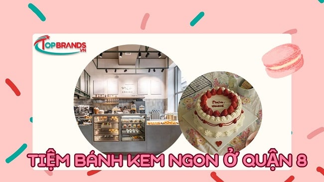 Tiệm bánh kem ngon ở Quận 8