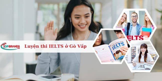 Top 14 trung tâm luyện thi IELTS ở quận Gò Vấp uy tín, tốt nhất