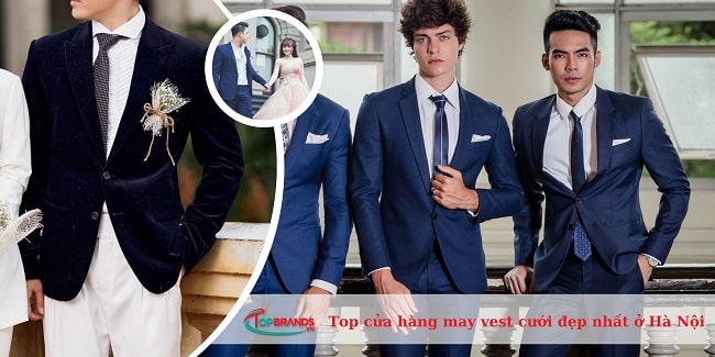 Top 14 cửa hàng may vest cưới đẹp ở Hà Nội mà bạn cần lưu lại