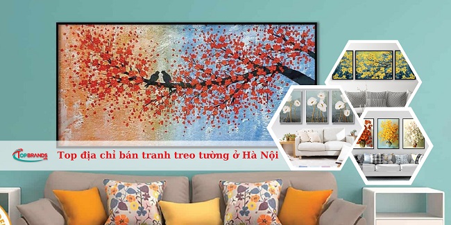 Top 20 địa chỉ bán tranh treo tường ở Hà Nội rẻ và đẹp nhất
