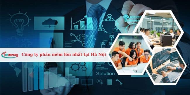 Top 10 Công ty phần mềm lớn, nổi tiếng nhất tại Hà Nội