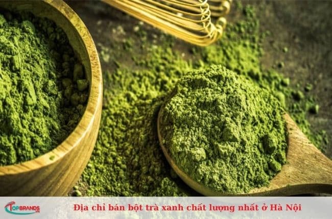 Các địa chỉ bán bột trà xanh Hà Nội uy tín