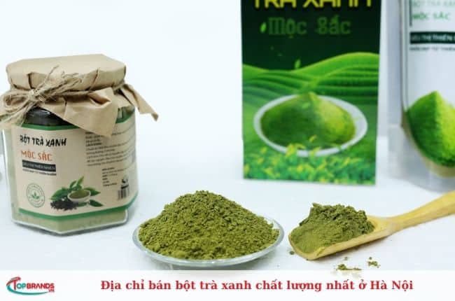 Địa chỉ bán bột trà xanh nổi tiếng