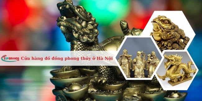 Top 5 Cửa hàng bán đồ đồng phong thủy ở Hà Nội uy tín nhất