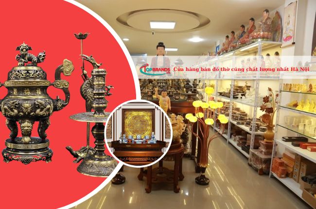 Cửa hàng bán đồ thờ cúng uy tín, chất lượng nhất Hà Nội