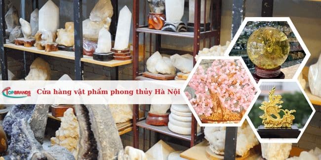 Top 10 Cửa hàng vật phẩm phong thủy ở Hà Nội tốt nhất