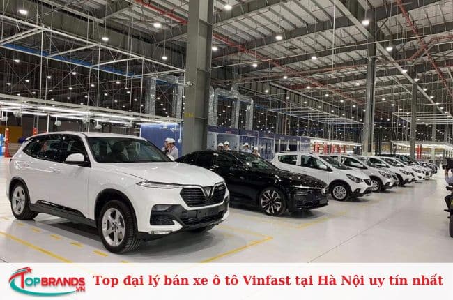 Đại lý bán xe ô tô Vinfast tại Hà Nội uy tín và chính hãng