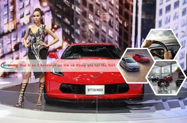 Đại lí xe Chevrolet uy tín và đúng giá tại Hà Nội