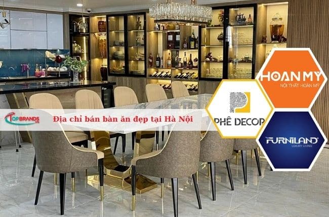 Top 16 Địa chỉ bán bàn ăn đẹp và uy tín nhất tại Hà Nội