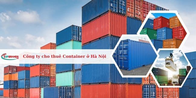 Top 15 Công Ty Cho Thuê Container Tại Hà Nội Uy Tín, Giá Rẻ