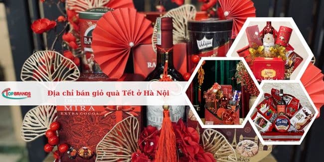 Top 11 địa chỉ bán giỏ quà Tết ở Hà Nội cao cấp, uy tín