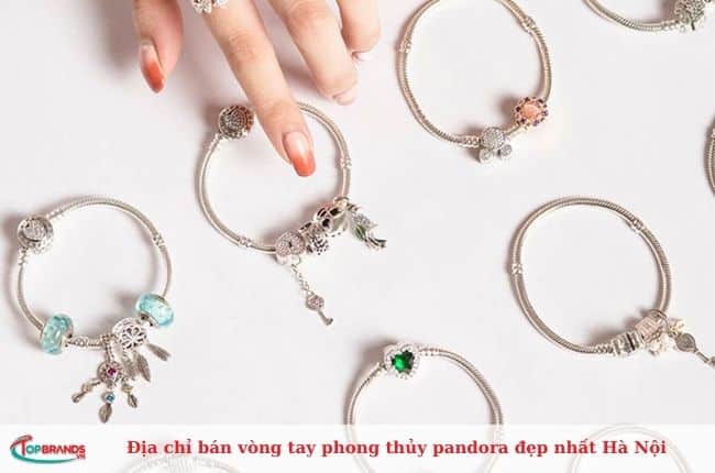 Địa chỉ bán vòng tay phong thủy pandora chính hãng tại Hà Nội