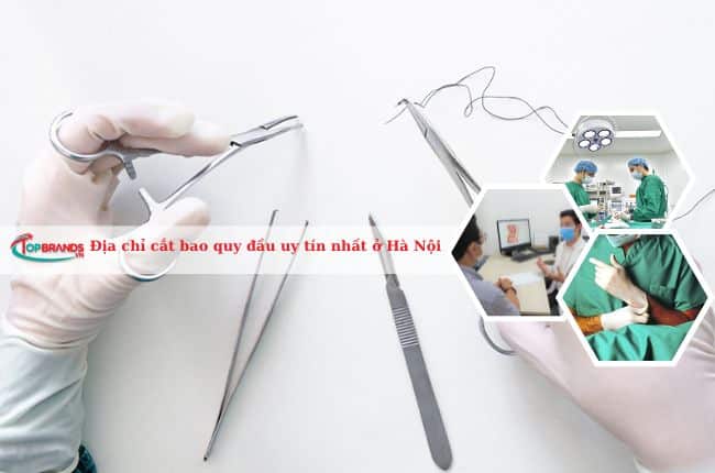 Địa chỉ cắt bao quy đầu uy tín nhất ở Hà Nội