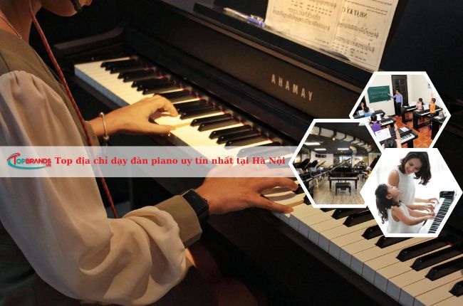 Top địa chỉ dạy đàn piano uy tín nhất tại Hà Nội
