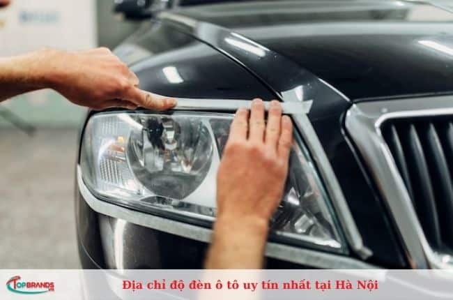 Địa chỉ độ đèn xe ô tô uy tín nhất tại Hà Nội