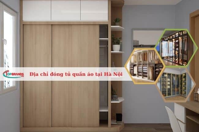 Địa chỉ đóng tủ quần áo uy tín, chất lượng nhất tại Hà Nội