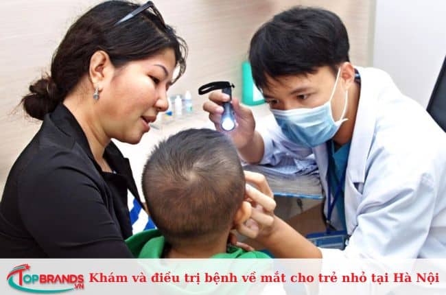 Bệnh viện khám và điều trị bệnh về mắt cho trẻ nhỏ tại Hà Nội uy tín và chất lượng