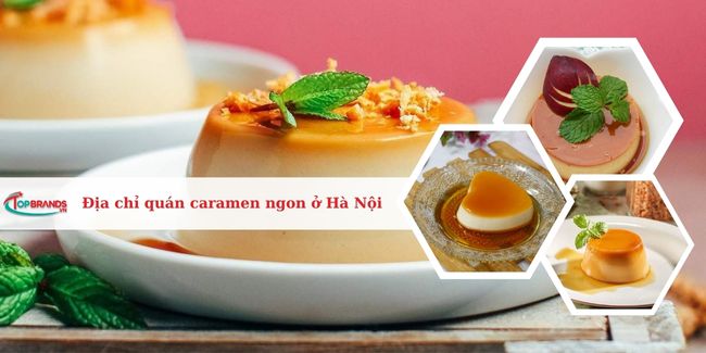 Top 10 địa chỉ quán caramen ngon nhất tại Hà Nội