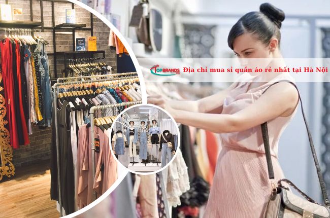 Địa chỉ mua sỉ quần áo rẻ nhất tại Hà Nội