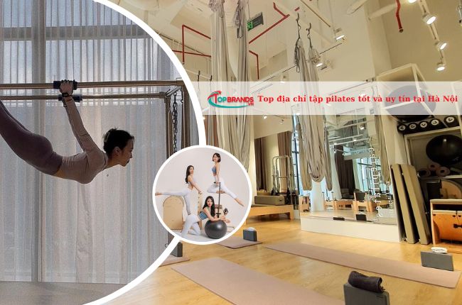 Top 10 địa chỉ tập Pilates tại Hà Nội tốt và chất lượng nhất