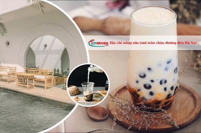 Địa chỉ uống sữa tươi trân châu đường đen tại Hà Nội