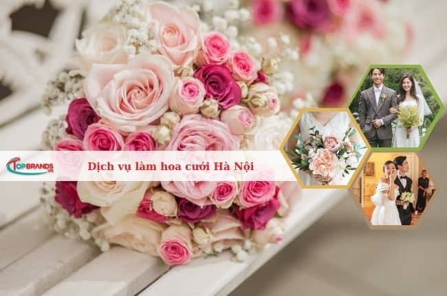 Dịch vụ làm hoa cưới Hà Nội đẹp nhất