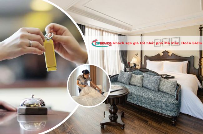 Top 4 khách sạn ở phố Mã Mây, Hoàn Kiếm, Hà Nội với giá tốt nhất