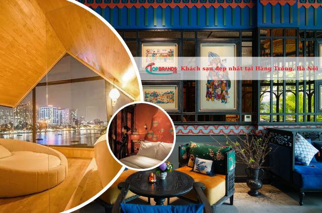 Top 13 Khách sạn tại Hàng Trống, Hà Nội đẹp và sang trọng nhất